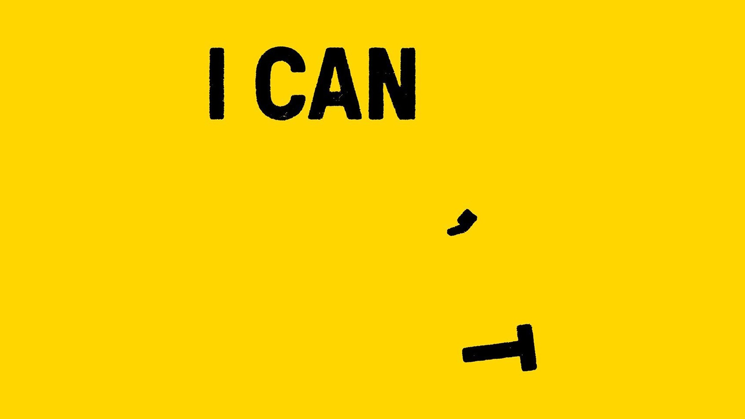 Can and can't are separated only by our own minds.