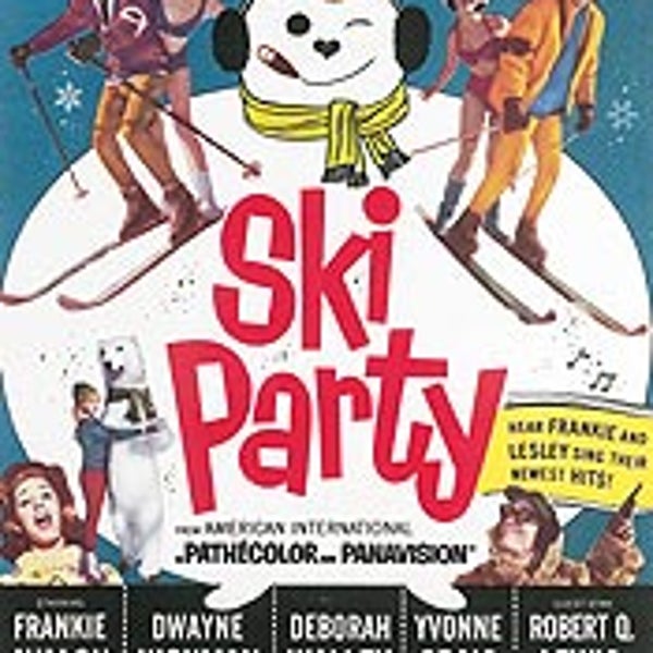 The original good-times snow flick, 1965's Ski Party.