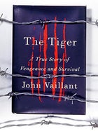 The Tiger by John Vaillant