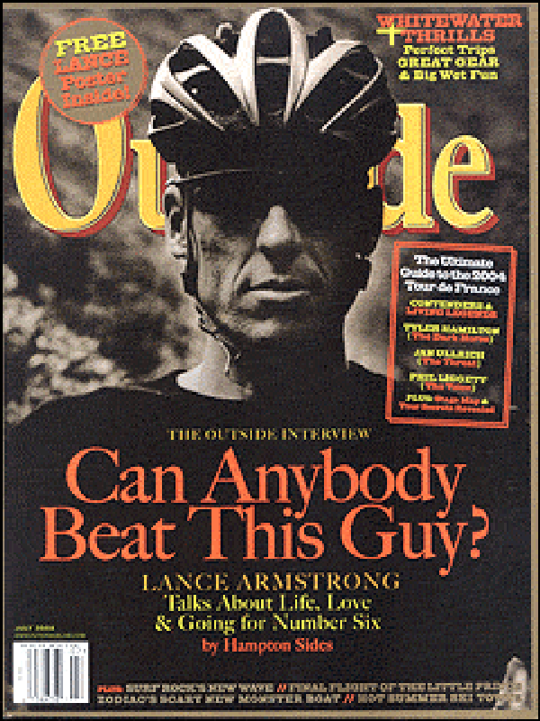 Lance Armstrong, Outside Magazine July 2004