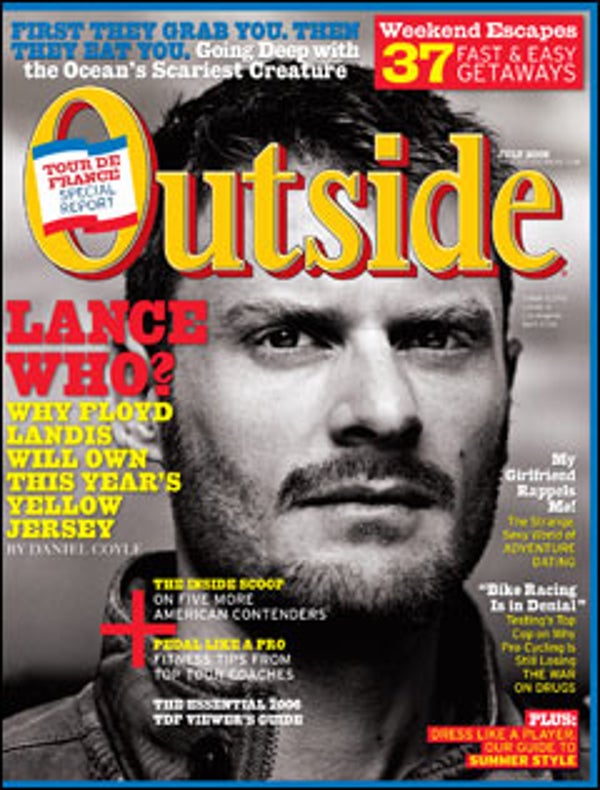 Floyd Landis, Outside Magazine, July 2006